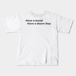 Boom Bap break (black) Kids T-Shirt